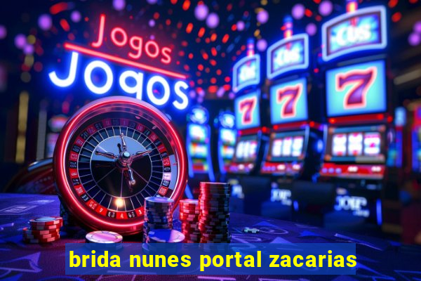 brida nunes portal zacarias